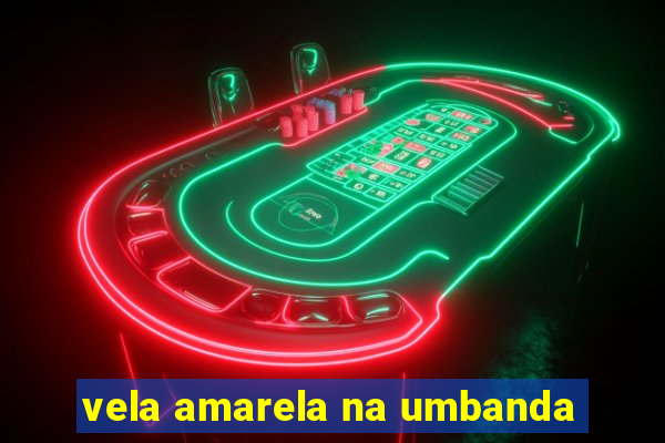 vela amarela na umbanda